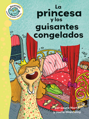 cover image of La princesa y los guisantes congelados (The Princess and the Frozen Peas)